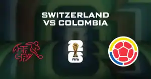 Switzerland vs Colombia